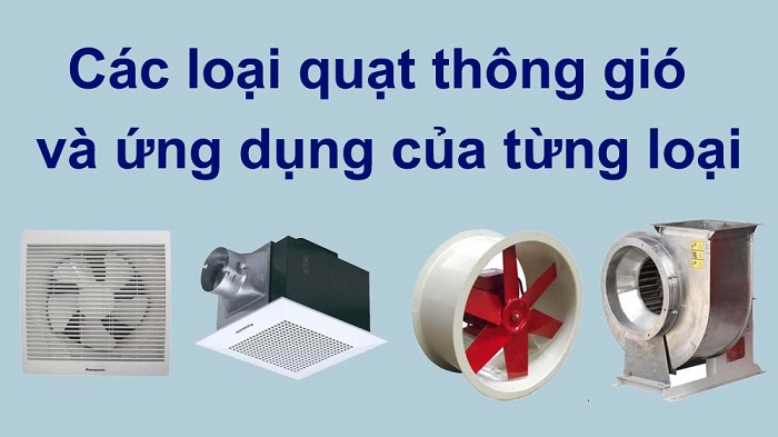 Quạt hút thông gió có những loại nào trên thị trường? 1 Quạt hút thông gió có những loại nào trên thị trường?