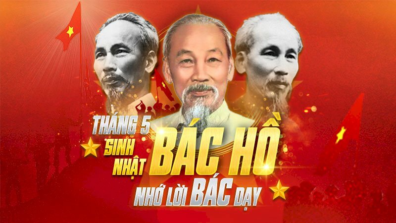 CHÚC MỪNG SINH NHẬT BÁC HỒ